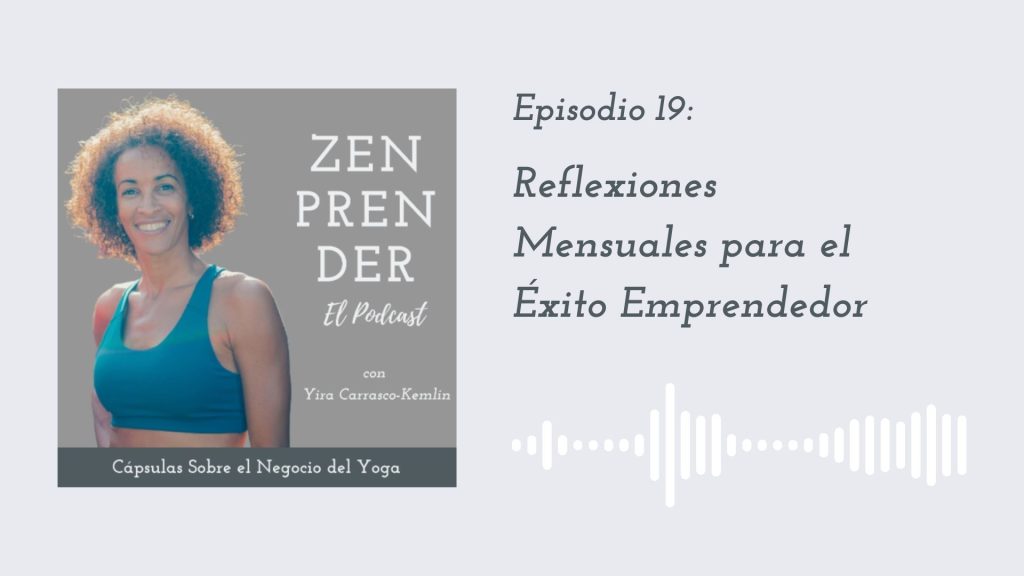Reflexiones mensuales para el éxito emprendedor
